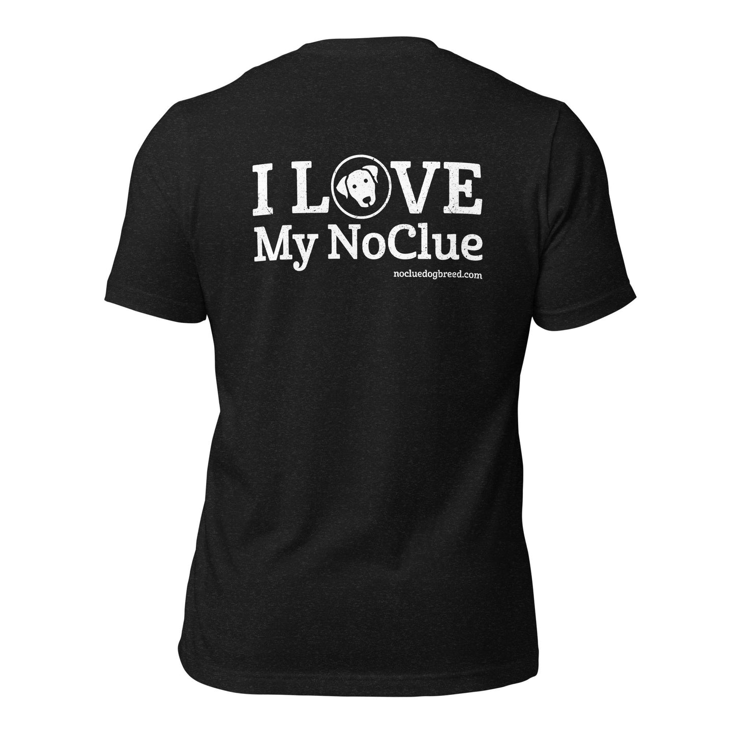 Love My NoClue Unisex T-Shirt