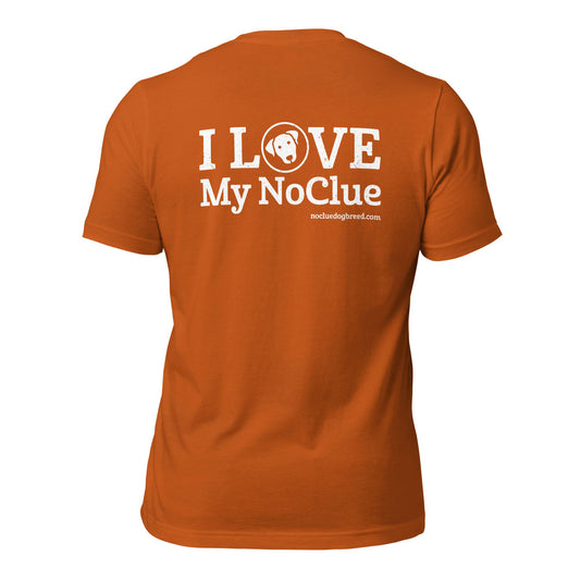 Love My NoClue Unisex T-Shirt